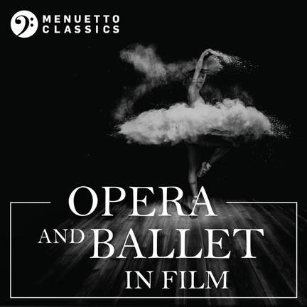 Opera and Ballet in Film