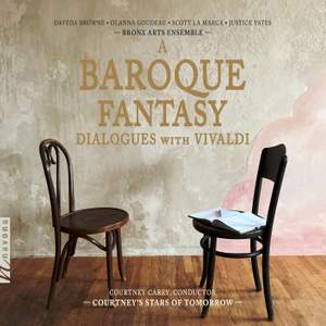 A Baroque Fantasy: Dialogues with Vivaldi