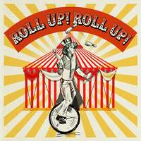 Roll Up! Roll Up!