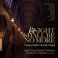 And Night Shall Be No More: A Year at Duke University Chapel
