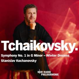 Tchaikovsky: Symphony No. 1 'Winter Dreams' In G Minor