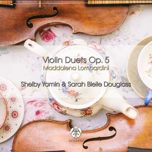 Maddalena Lombardini: Violin Duets, Op. 5