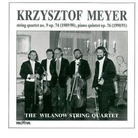 Krzysztof Meyer - String Quartet No. 9, Op. 74 (1989/90), Piano Quintet, Op. 76 [1990/91]