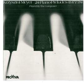 Krzysztof Meyer - 24 Piano Preludes