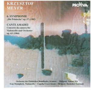 Krzysztof Meyer - 6. Symphonie: Die Polnische' Op. 57 (1982) & Canti Amadei: Concerto da Camera Für Violincello Und Orchester, Op. 63 [1984]