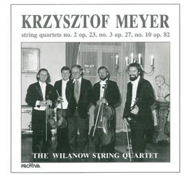 Krzysztof Meyer - String Quartets No. 2, Op. 23, No. 3, Op. 27 & No. 10, Op. 82