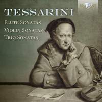 Tessarini: Flute Sonatas, Violin Sonatas & Trio Sonatas