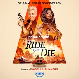 Ride or Die (Prime Original Series Soundtrack)