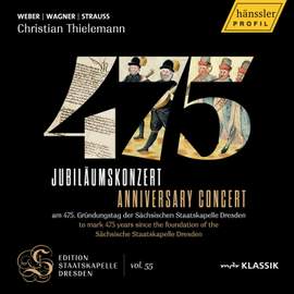 475 Anniversary Concert - Edition Staatskapelle Dresden. Vol. 55