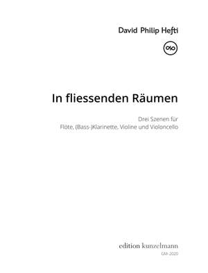Hefti, David Philip: In fliessenden Räumen, Drei Szenen