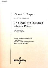 Burkhard, P: O mein Papa + Ich hab ein kleines süßes Pony