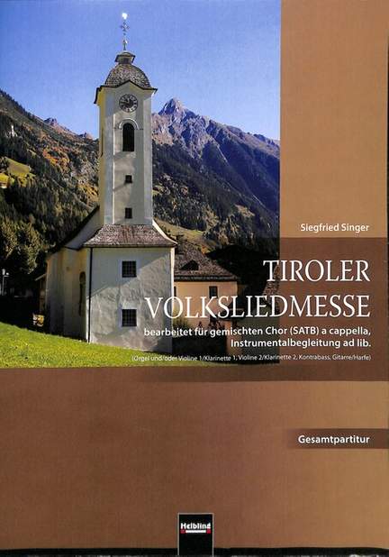 Singer, S: Tiroler Volksliedmesse