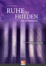 Maierhofer, L: Ruhe in Frieden Trost-und Gedenkmesse