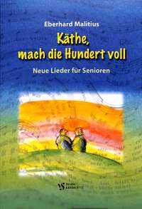 Malitius, E: Käthe, mach die Hundert voll