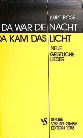 Rose, K: Da war die Nacht - da kam das Licht