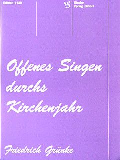 Grünke, F: Offenes singen durchs Kirchenjahr