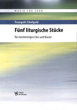 Fünfgeld, T: 5 liturgische Stücke 1 Vol. 1