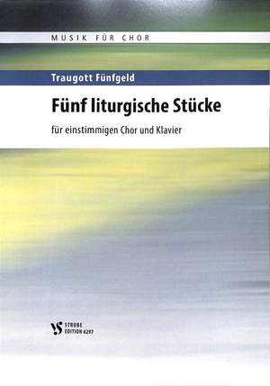 Fünfgeld, T: 5 liturgische Stücke 1 Vol. 1