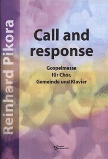Pikora, R: Call and response - Gospelmesse