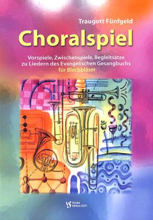 Fünfgeld, T: Choralspiel