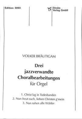Braeutigam, V: 3 jazzverwandte Choralbearbeitungen für Orgel