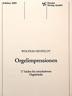 Rehfeldt, W: Orgelimpressionen