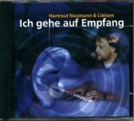 Naumann, H: Ich gehe auf Empfang - 14 neue Songs