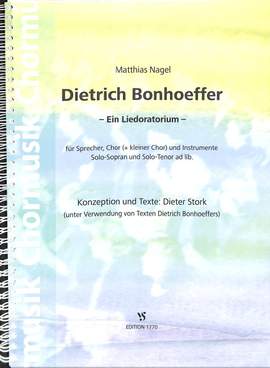 Nagel, M: Dietrich Bonhöffer - ein Liedoratorium