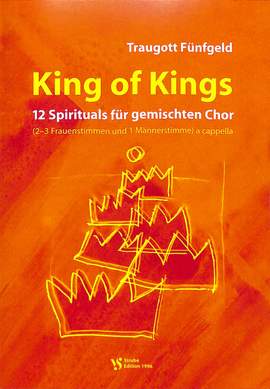Fünfgeld, T: King of kings 1 - 12 Spirituals