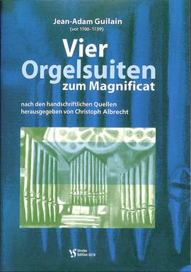 Guilain, J A: 4 Orgelsuiten zum Magnificat