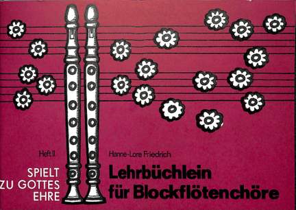 Lehrbüchlein für Blockflötenchöre 2