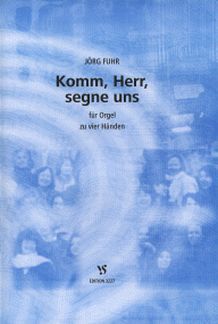 Fuhr, J: Komm Herr segne uns