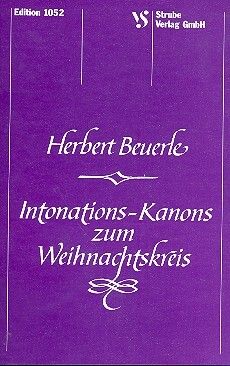 Beuerle, H: Intonationskanons zum Weihnachtskreis