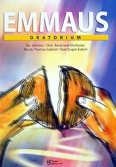 Gabriel, T: Emmaus - Oratorium