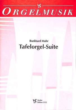 Mohr, B: Tafelorgel Suite