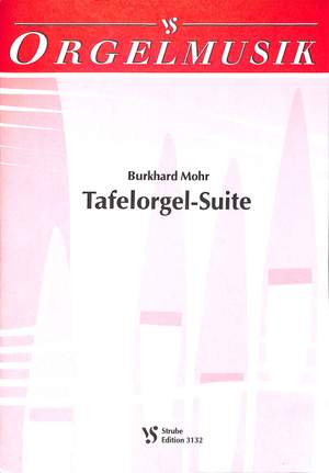 Mohr, B: Tafelorgel Suite
