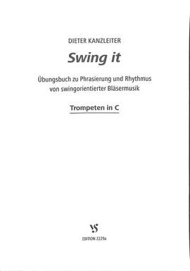 Kanzleiter, D: Swing it - Übungsbuch für swingorientierte Bläsermusik