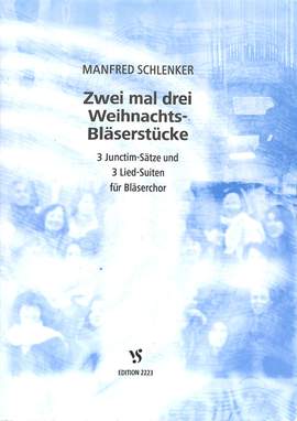 Schlenker, M: Zwei mal drei Weihnachtsbläserstücke