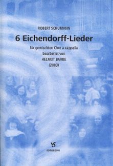 Schumann, R: 6 Eichendorff Lieder (Liederkreis)