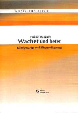 Boehler, F W: Wachet und betet