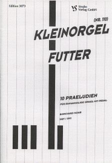 Mohr, B: Kleinorgelfutter - 10 Präludien