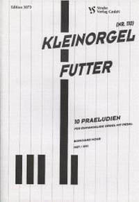 Mohr, B: Kleinorgelfutter - 10 Präludien