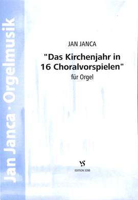 Janca, J: Das Kirchenjahr in 16 Choralvorspielen