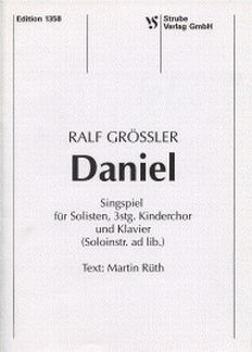 Grössler, R: Daniel - Singspiel