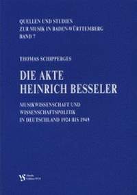 Schipperges, T: Die Akte Heinrich Besseler