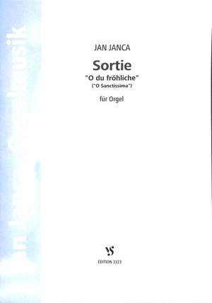 Janca, J: Sortie - O du fröhliche