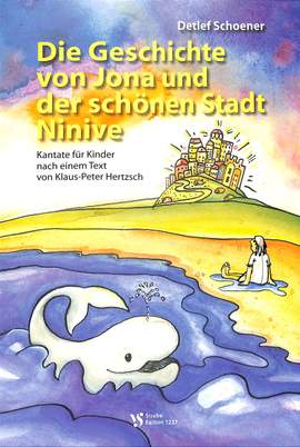 Schöner, D: Die Geschichte von Jona und der schönen Stadt Ninive