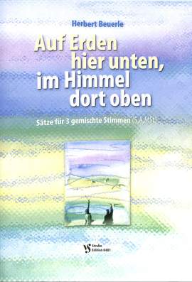 Beuerle, H: Auf Erden hier unten im Himmel dort oben