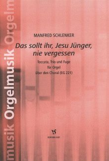 Schlenker, M: Das sollt ihr Jesu Jünger nie vergessen