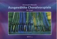 Albrecht, C: Ausgewählte Choralvorspiele für Orgel